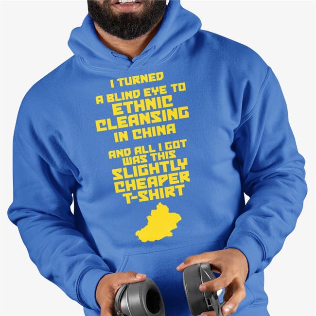 I Turned A Blind Eye To Ethnic Cleansing In China And All I Got Was This Slightly Cheaper T Shirt Shirt Enoughcommiespam Red