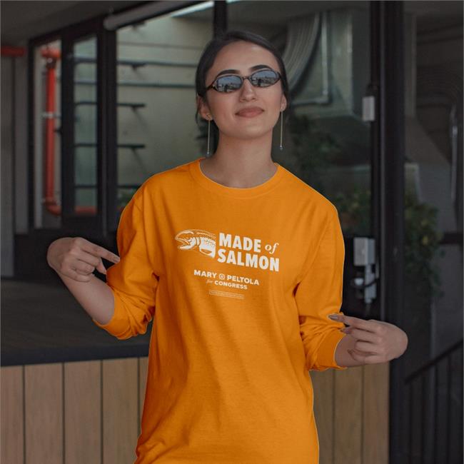 Made Of Salmon T Shirt Mary Peltola For Congress