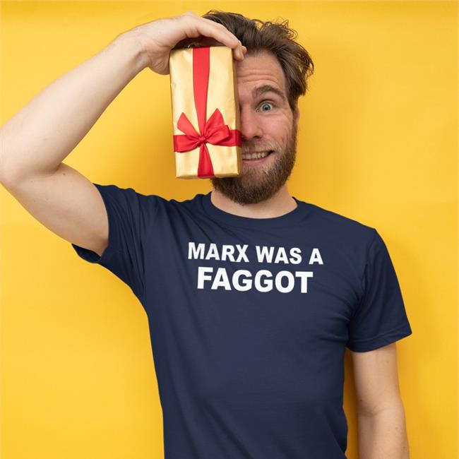 Marx Was A Faggot Hooded Sweatshirt