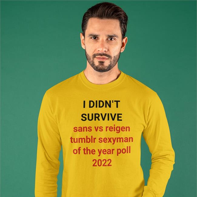 I Didn't Survive Sans Vs Reigen Tumblr Sexyman Of The Year Poll 2022 Sweatshirt