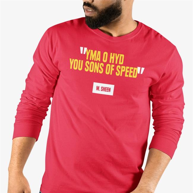 Yma O Hyd You Sons Of Speed M Sheen T Shirt