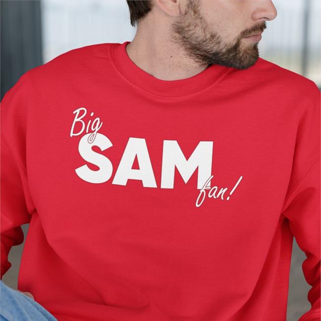 Big Sam Fan Sweatshirt Eric Musselman