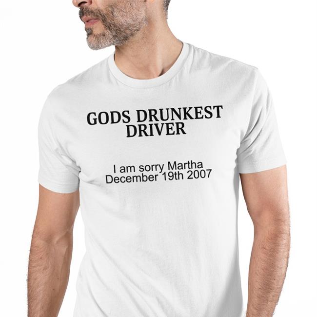 Schizo Store Gods Drunkest Driver I Am Sorry Martha December 19Th 2007 Shirt Shirts With Threatening Auras