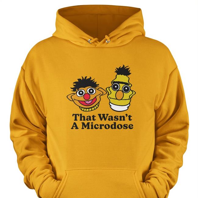 That Wasn't A Microdose Crewneck Sweatshirt Shitheadsteve