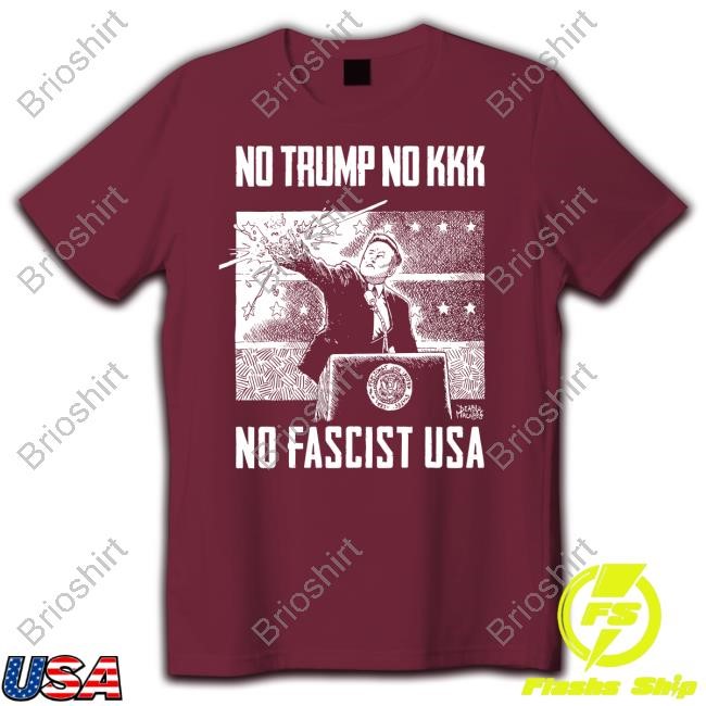 No Trump, No Kkk, No Fascist Usa Tee