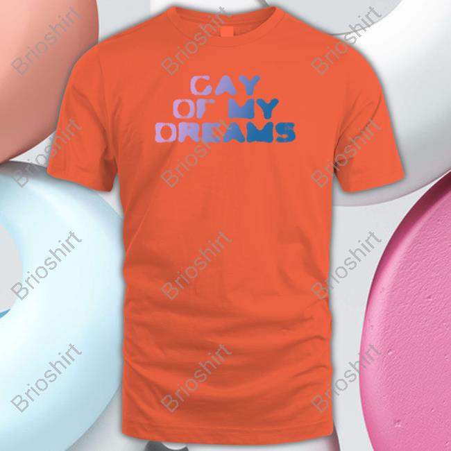 Gay Of My Dreams Sweatshirt