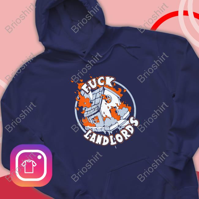 Fuck Landlords Shirts