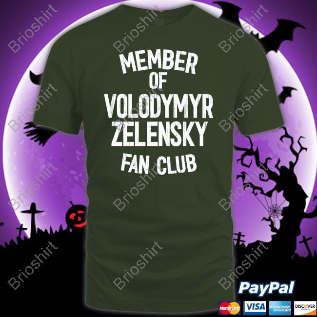 Member Of Volodymyr Zelensky Fan Club Hoodie Mindynl79