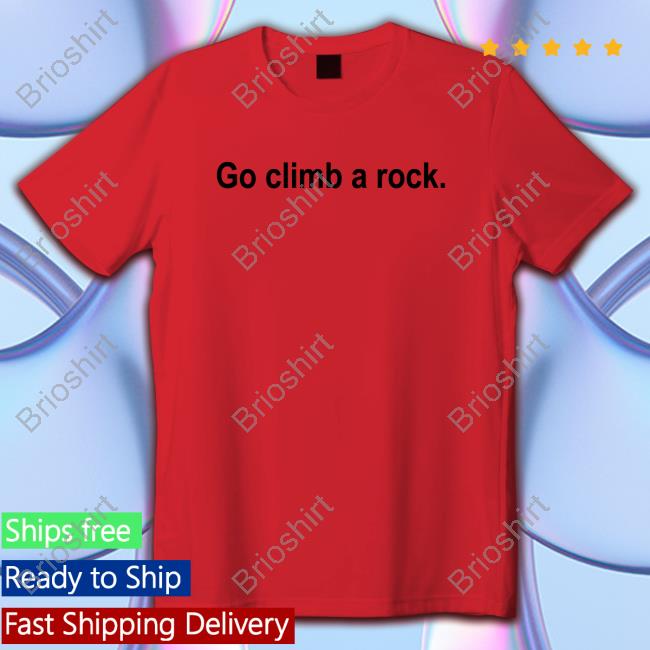 Official Go Climb A Rock Shirt
