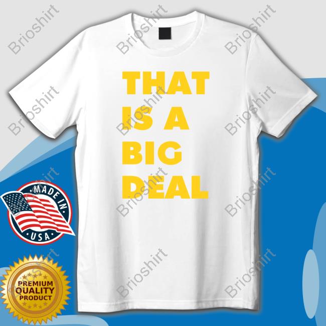 That Is A Big Deal Crewneck Sweatshirt