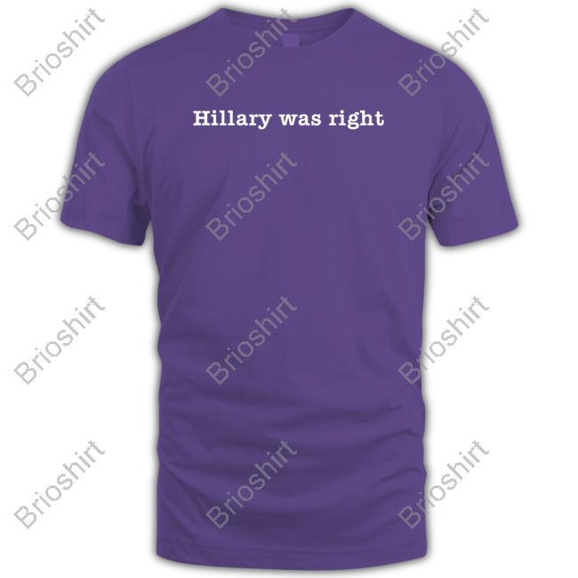 Official Hillary Was Right Long Sleeve Tee