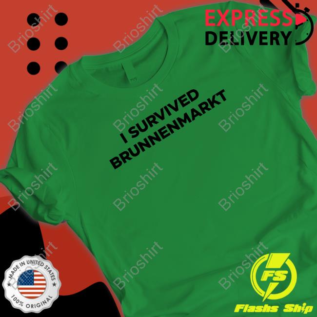 I Survived Brunnenmarkt T-Shirt