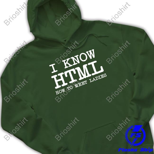 Official I Know HTML How To Meet Ladies Blue Shirt