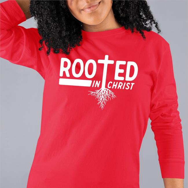 Rooted In Christ Shirts