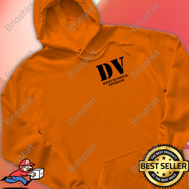 Official Dv Dysfunctional Veterans T Shirts
