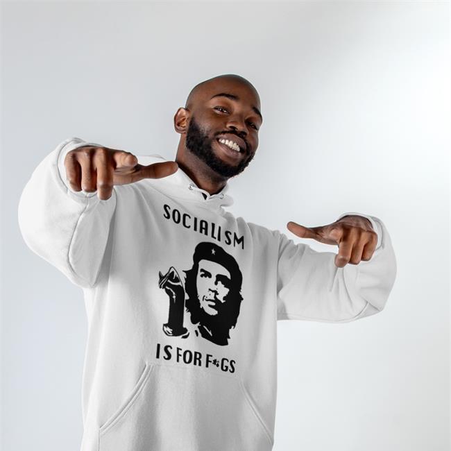 Socialism Is For Fags T Shirt