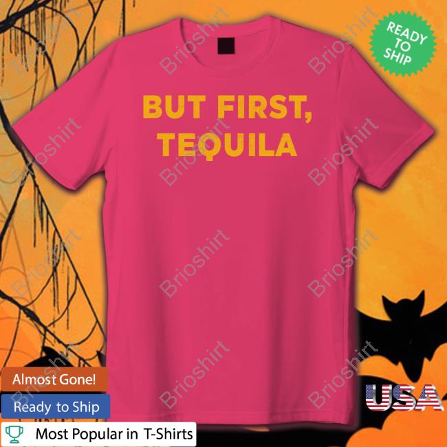 Sammy Hagar But First Tequila Tee