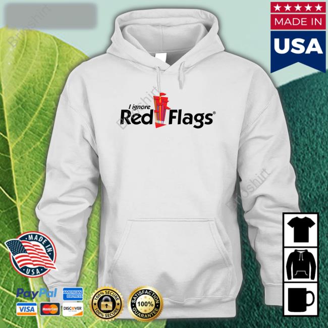 Shirts That Go Hard I Ignore Red Flags Shirt Sleep Boy's Underground Warehouse Merch