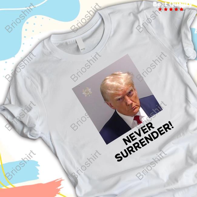 Never Surrender Sweartshirt Hoodie -Troy Nehls - Trump MAGA