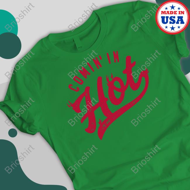 Comin' In Hot Tee Shirt Official Grunt Style Merch Comin' In Hot Shirt