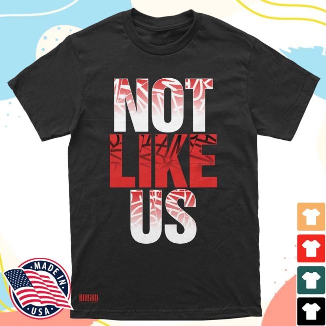 Not Like Us (Bloodline) Shirt DREAM Clothing