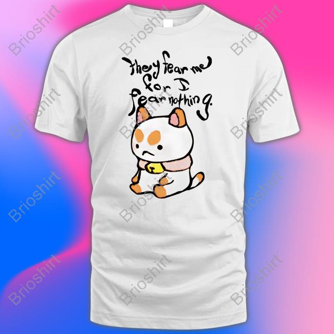 Bee And Puppycat Merch They Fear Me For I Fear Nothing Sweatshirts