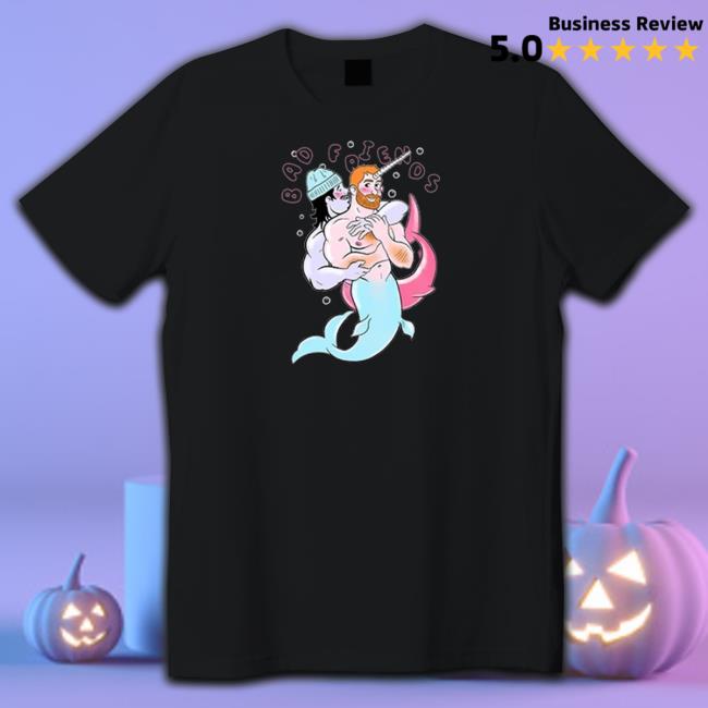 bad friends merch Mermen Shirt