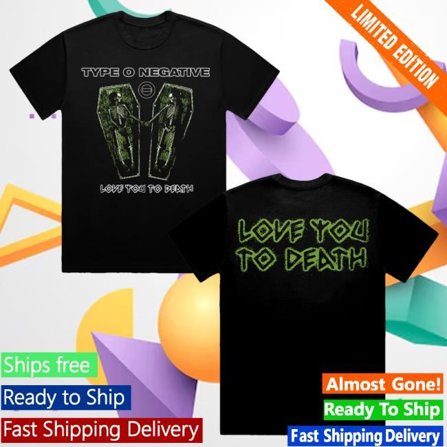 Type O Negative Store Love You To Death Coffin Shirt