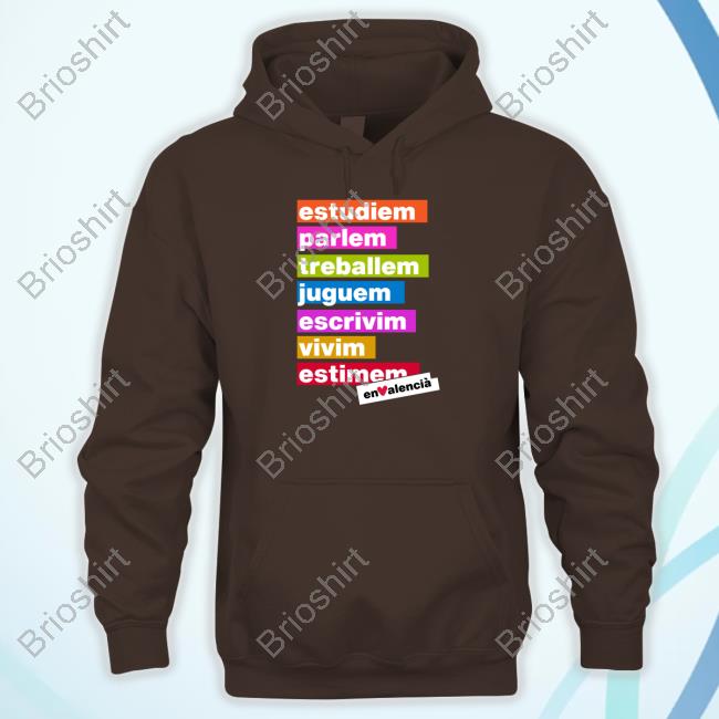 Official EnValenciàSempre Estudiem Parlem Treballem Juguem Escrivim Vivim Estimem T Shirt