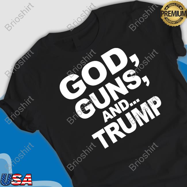 God Guns And Trump Long Sleeved T Shirt Crystal City Gop