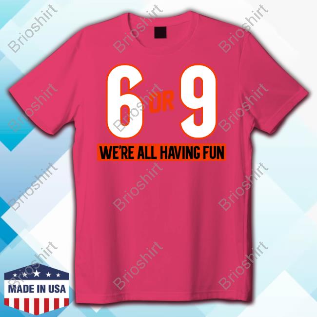 Official Cincy Shirts 6 Or 9 We're All Having Fun Cap