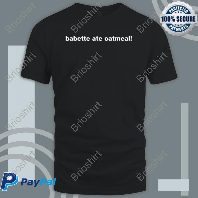 Babette Ate Oatmeal Long Sleeve T Shirt