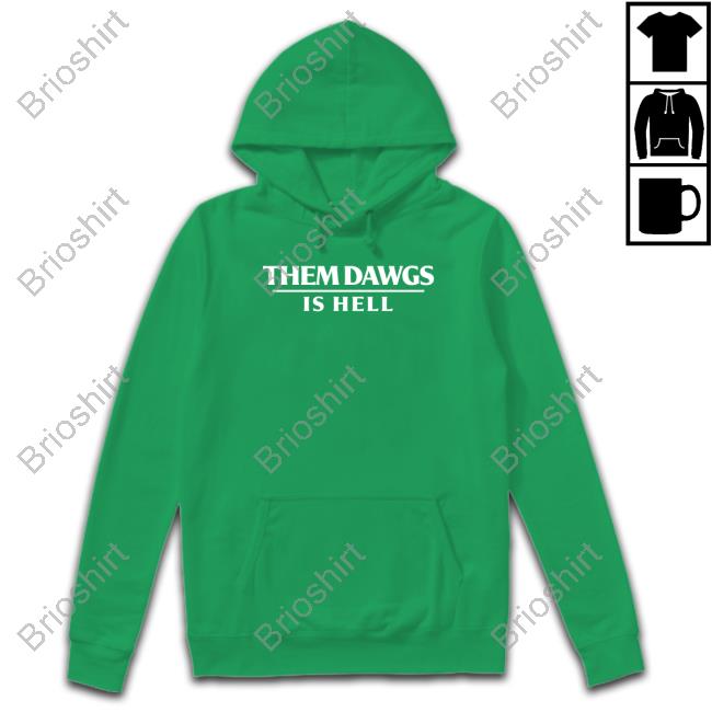 Them Dawgs Is Hell Sweatshirt Red Them Dawgs Is Hell Hooded Sweatshirt