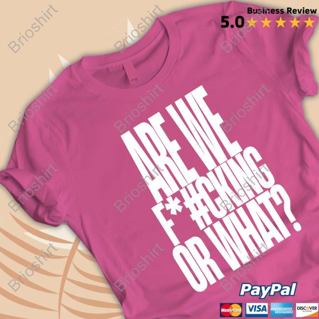 Official Preppy King Are We Fucking Or What Shirt