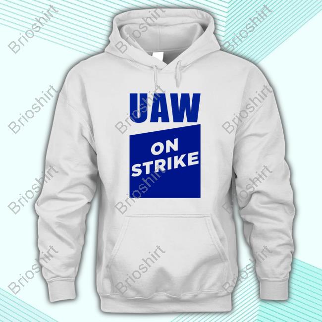 Uaw On Strike T Shirts