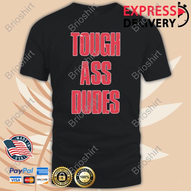 Barstool Sports Merch Tough Ass Dudes T Shirt