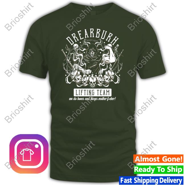 Drearburh Lifting Team Shirts