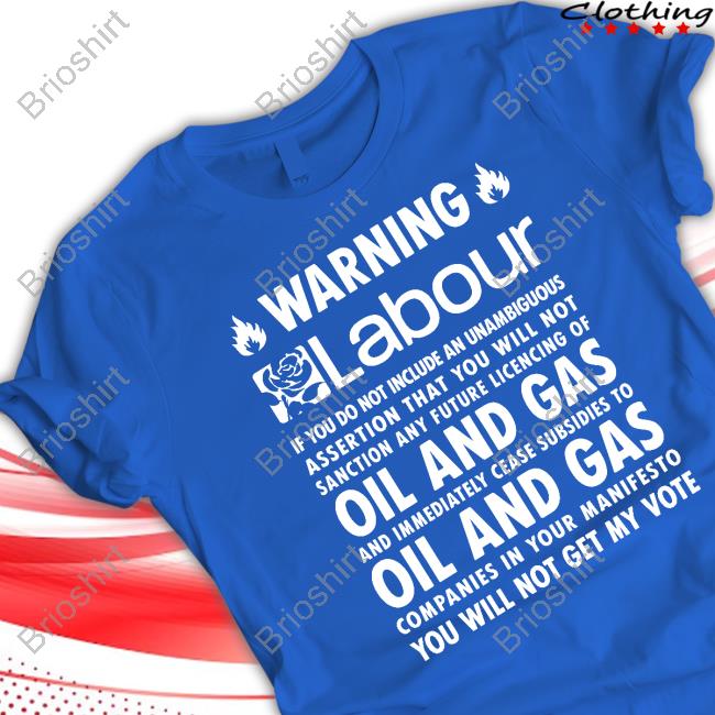 Chris Packham Warning Labour No Oil and Gas Shirt