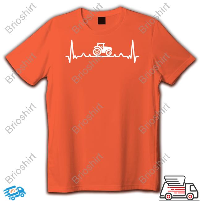 Heartbeat And Tractor Shirts