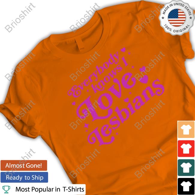 Mythical Merch Everybody Knows I Love Lesbians Tee