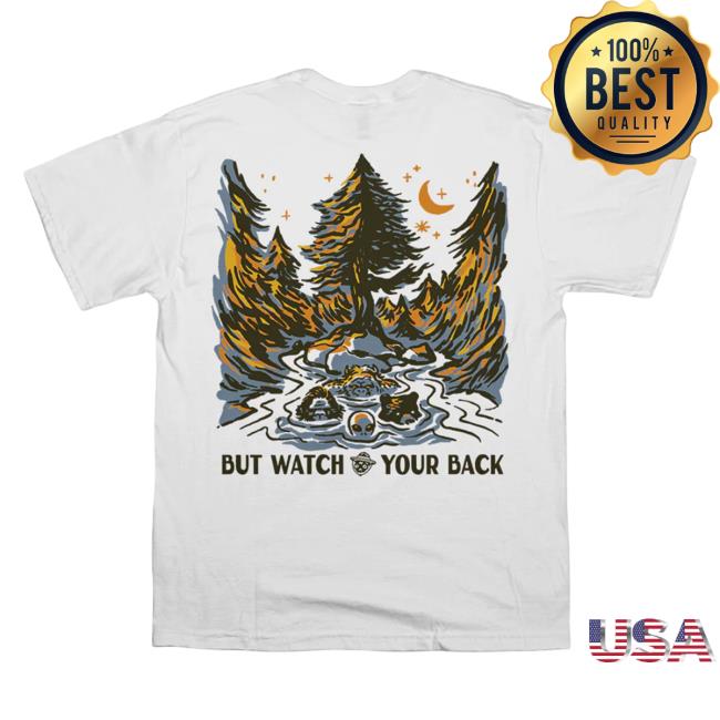 Fanjoy Merch National Park After Dark Npad Watch Your Back Stone T-Shirt