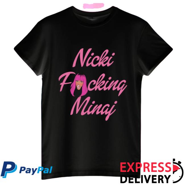 Nicki Minaj Merch Nicki F*cking Minaj Tshirt