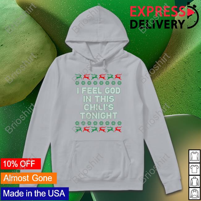 Middle Class Fancy Merch I Feel God In This Chili's Tonight T Shirts Middleclassfancy