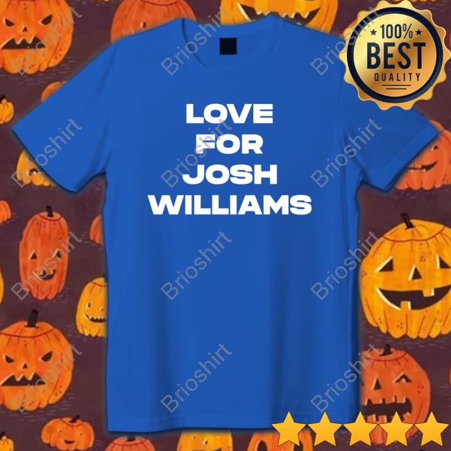 Official Jeff Gluck Love For Josh Williams Shirt