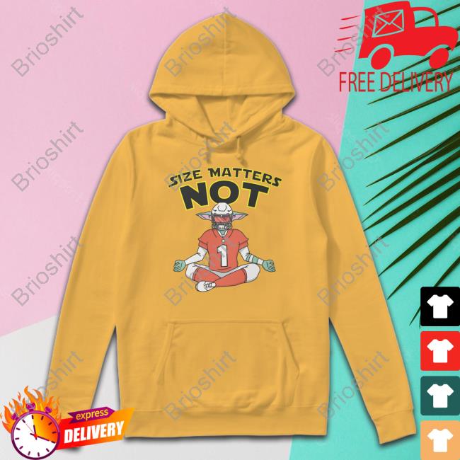 That Franchise Guy Size Matters Not Sweatshirt