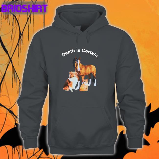 Death Is Certain Tee