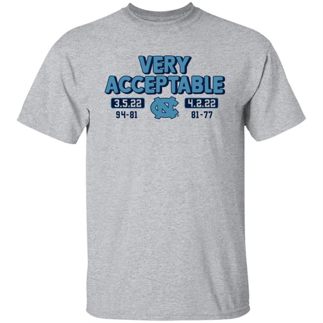 North Carolina Basketball Very Acceptable 3.5.22 4.2.22 94-81 81-77 Shirt Breaking T