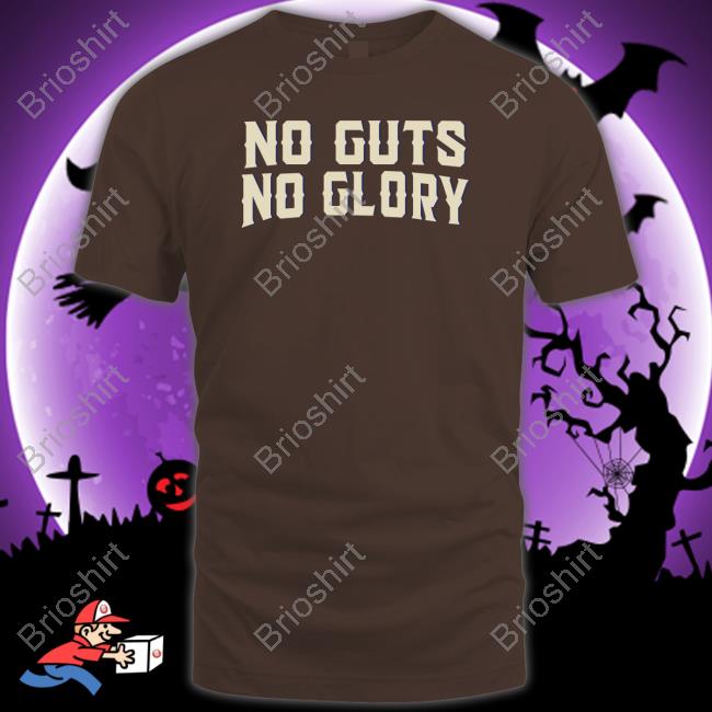 No Guts No Glory T Shirt