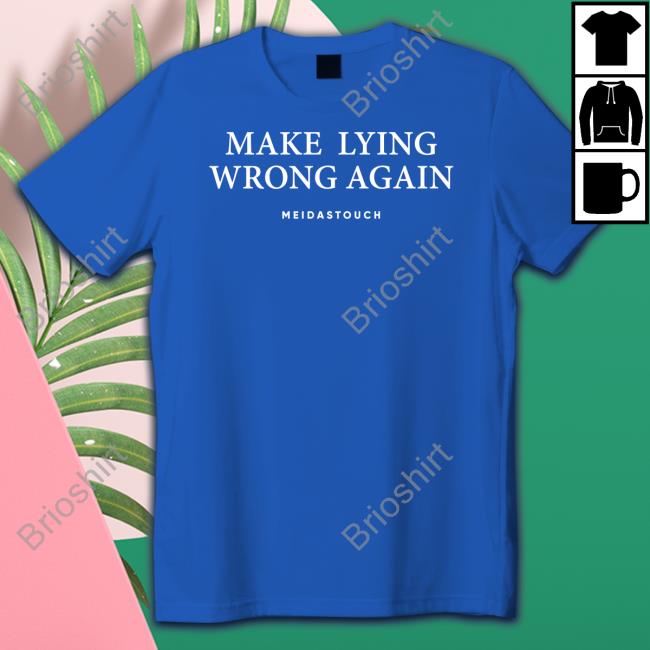 Meidastouch Merch Make Lying Wrong Again Crewneck Sweatshirt Meidastouch
