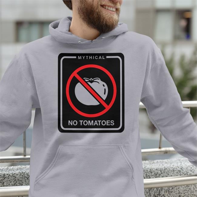 No Tomatoes Shirt Mythical Store